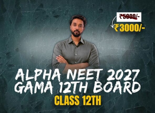 ALPHA NEET 2027 GAMA 12TH BOARD